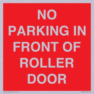 NO PARKING IN FRONT OF ROLLER DOOR